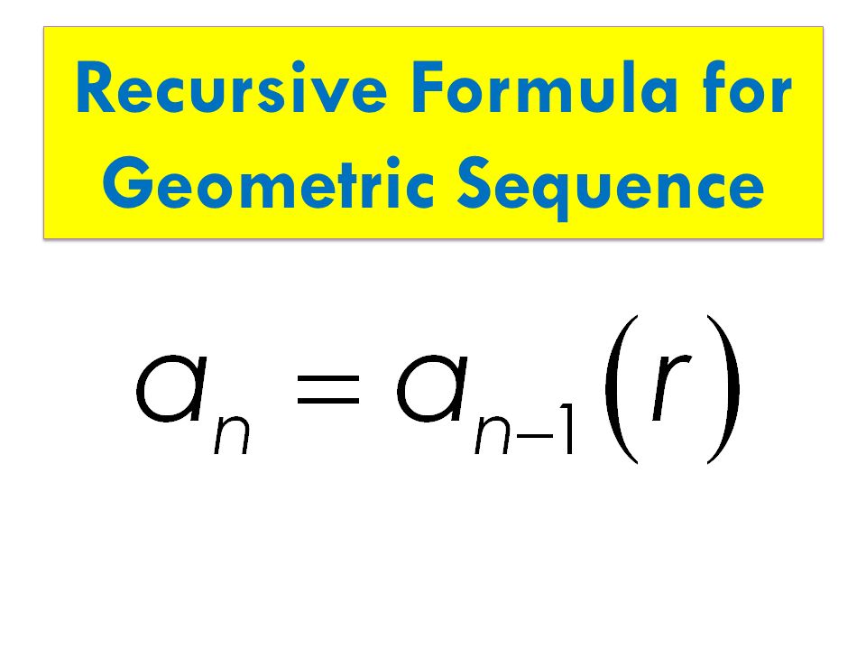 writing a recursive definition of a geometric sequence